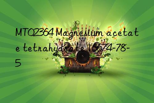 mt02364 magnesium acetate tetrahydrate 16674-78-5