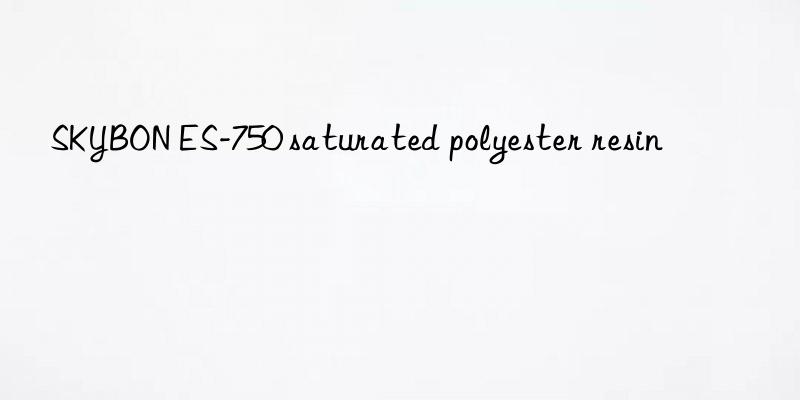 skybon es-750 saturated polyester resin