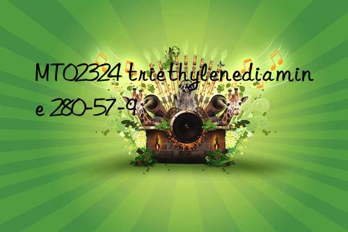 mt02324 triethylenediamine 280-57-9