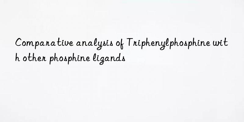 comparative analysis of triphenylphosphine with other phosphine ligands