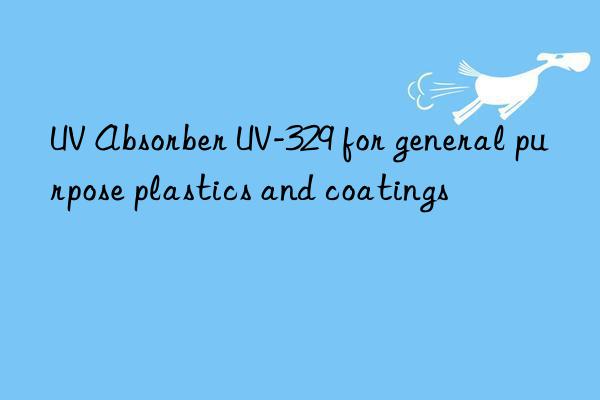 uv absorber uv-329 for general purpose plastics and coatings