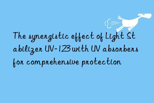 the synergistic effect of light stabilizer uv-123 with uv absorbers for comprehensive protection