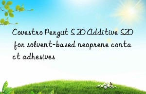 pergut s 20 additive s20 for solvent-based neoprene contact adhesives