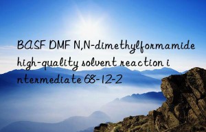 dmf n,n-dimethylformamide high-quality solvent reaction intermediate 68-12-2