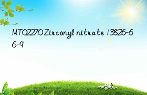 mt02270 zirconyl nitrate 13826-66-9
