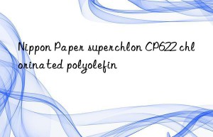 nippon paper superchlon cp622 chlorinated polyolefin