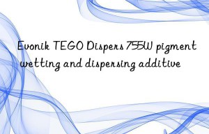 tego dispers 755w pigment wetting and dispersing additive