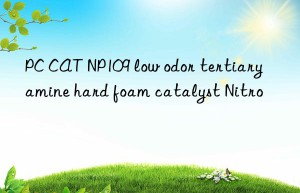 pc cat np109 low odor tertiary amine hard foam catalyst nitro