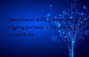operational skills for improving the dyeing fastness of textiles by zinc isocitate