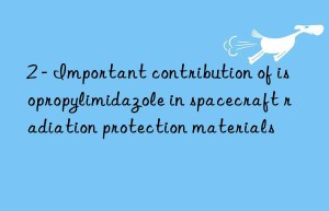 2 – important contribution of isopropylimidazole in spacecraft radiation protection materials