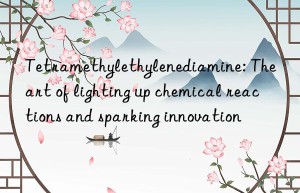 tetramethylethylenediamine: the art of lighting up chemical reactions and sparking innovation