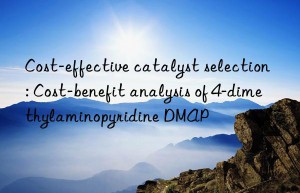 cost-effective catalyst selection: cost-benefit analysis of 4-dimethylaminopyridine dmap