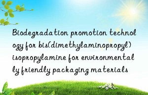 biodegradation promotion technology for bis(dimethylaminopropyl)isopropylamine for environmentally friendly packaging materials