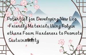 potential for developing new eco-friendly materials using polyurethane foam hardeners to promote sustainability