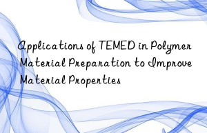 applications of temed in polymer material preparation to improve material properties