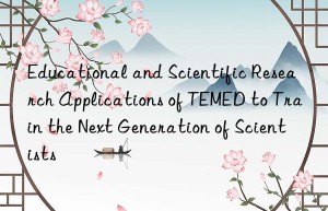 educational and scientific research applications of temed to train the next generation of scientists