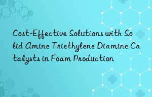cost-effective solutions with solid amine triethylene diamine catalysts in foam production