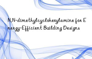 n,n-dimethylcyclohexylamine for energy-efficient building designs