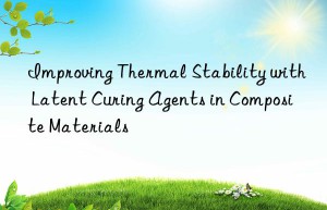 improving thermal stability with latent curing agents in composite materials