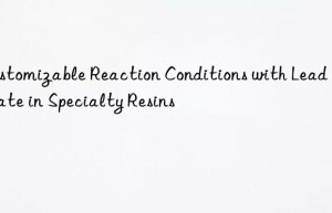 customizable reaction conditions with lead octoate in specialty resins