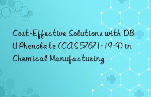 cost-effective solutions with dbu phenolate (cas 57671-19-9) in chemical manufacturing