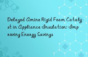 delayed amine rigid foam catalyst in appliance insulation: improving energy savings