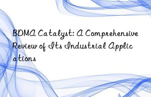 bdma catalyst: a comprehensive review of its industrial applications