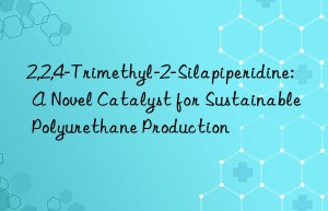 2,2,4-trimethyl-2-silapiperidine: a novel catalyst for sustainable polyurethane production