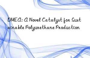 dmea: a novel catalyst for sustainable polyurethane production