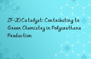 zf-20 catalyst: contributing to green chemistry in polyurethane production