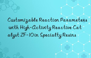 customizable reaction parameters with high-activity reactive catalyst zf-10 in specialty resins