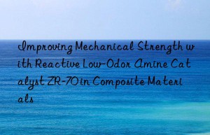 improving mechanical strength with reactive low-odor amine catalyst zr-70 in composite materials