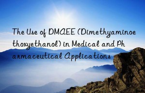 the use of dmaee (dimethyaminoethoxyethanol) in medical and pharmaceutical applications