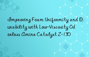 improving foam uniformity and durability with low-viscosity odorless amine catalyst z-130