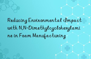 reducing environmental impact with n,n-dimethylcyclohexylamine in foam manufacturing