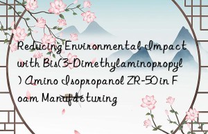 reducing environmental impact with bis(3-dimethylaminopropyl) amino isopropanol zr-50 in foam manufacturing