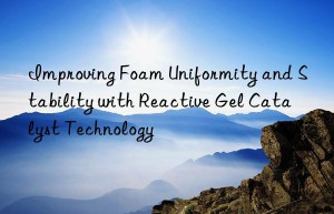 improving foam uniformity and stability with reactive gel catalyst technology