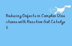 reducing defects in complex structures with reactive gel catalyst