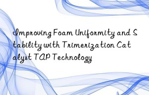 improving foam uniformity and stability with trimerization catalyst tap technology