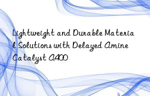 lightweight and durable material solutions with delayed amine catalyst a400
