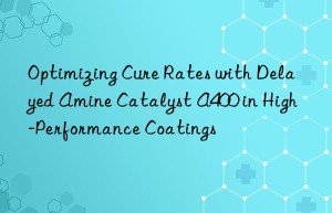 optimizing cure rates with delayed amine catalyst a400 in high-performance coatings