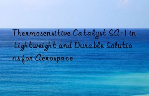 thermosensitive catalyst sa-1 in lightweight and durable solutions for aerospace