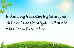 enhancing reaction efficiency with post-cure catalyst tap in flexible foam production