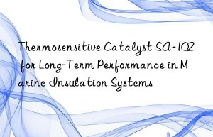 thermosensitive catalyst sa-102 for long-term performance in marine insulation systems