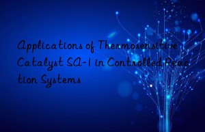 applications of thermosensitive catalyst sa-1 in controlled reaction systems