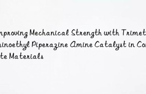improving mechanical strength with trimethylaminoethyl piperazine amine catalyst in composite materials