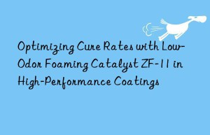 optimizing cure rates with low-odor foaming catalyst zf-11 in high-performance coatings