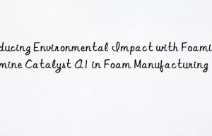 reducing environmental impact with foaming amine catalyst a1 in foam manufacturing