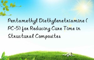 pentamethyl diethylenetriamine (pc-5) for reducing cure time in structural composites