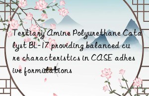 tertiary amine polyurethane catalyst bl-17 providing balanced cure characteristics in case adhesive formulations